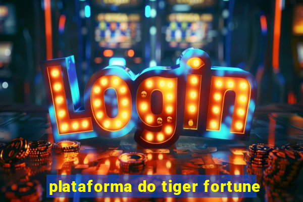 plataforma do tiger fortune